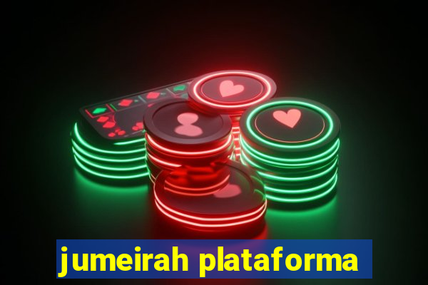 jumeirah plataforma